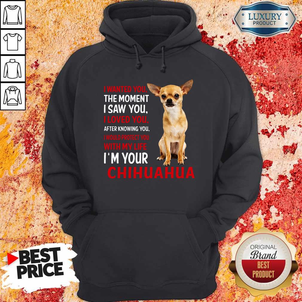 Cute I Wanted You The Moment I’m Your Chihuahua Shirt - Image 4