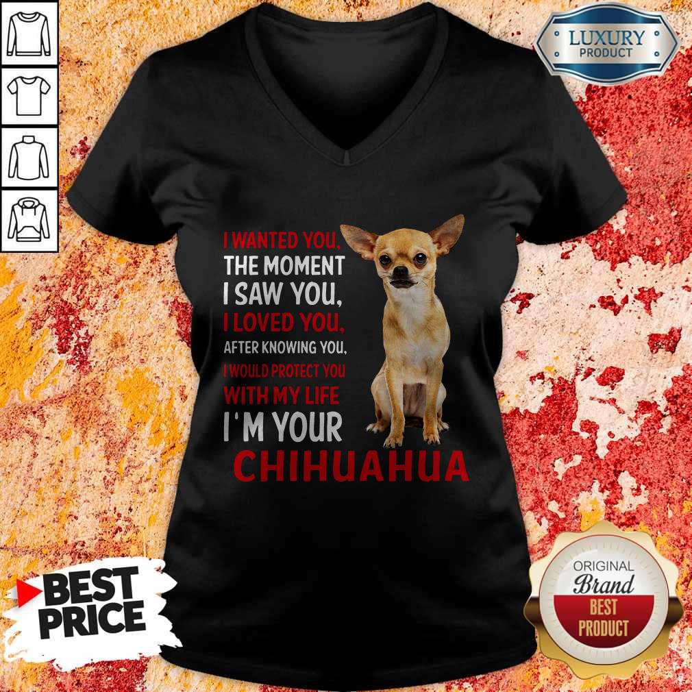 Cute I Wanted You The Moment I’m Your Chihuahua Shirt - Image 5