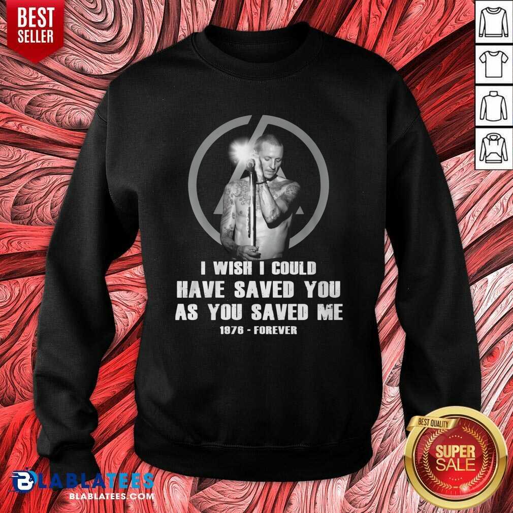 Cute I Wish I Could Have Saved You As You Saved Me 1876 Forever Shirt - Image 5