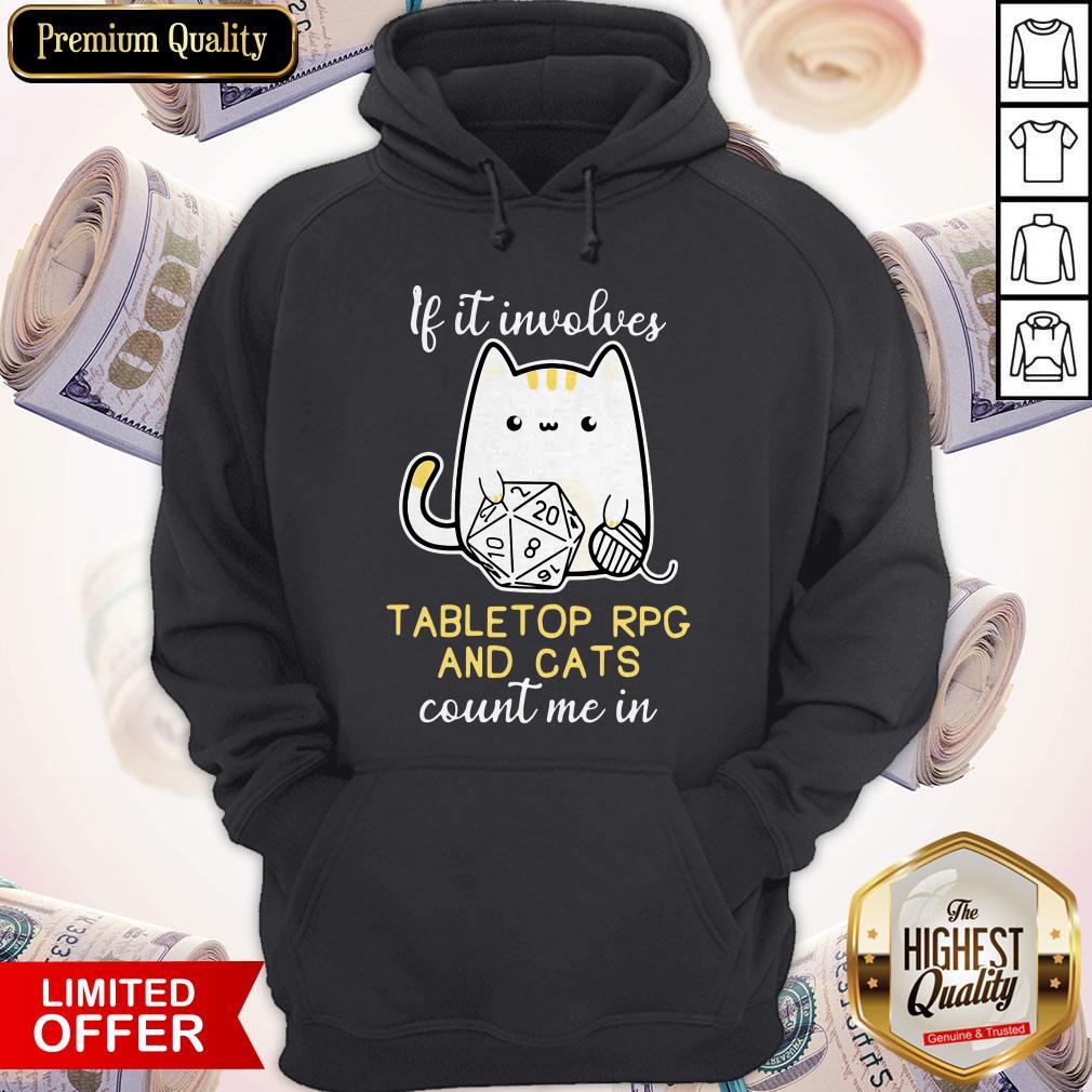 Cute If It Involves Tabletop Rpg And Cats Count Me In Shirt - Image 4