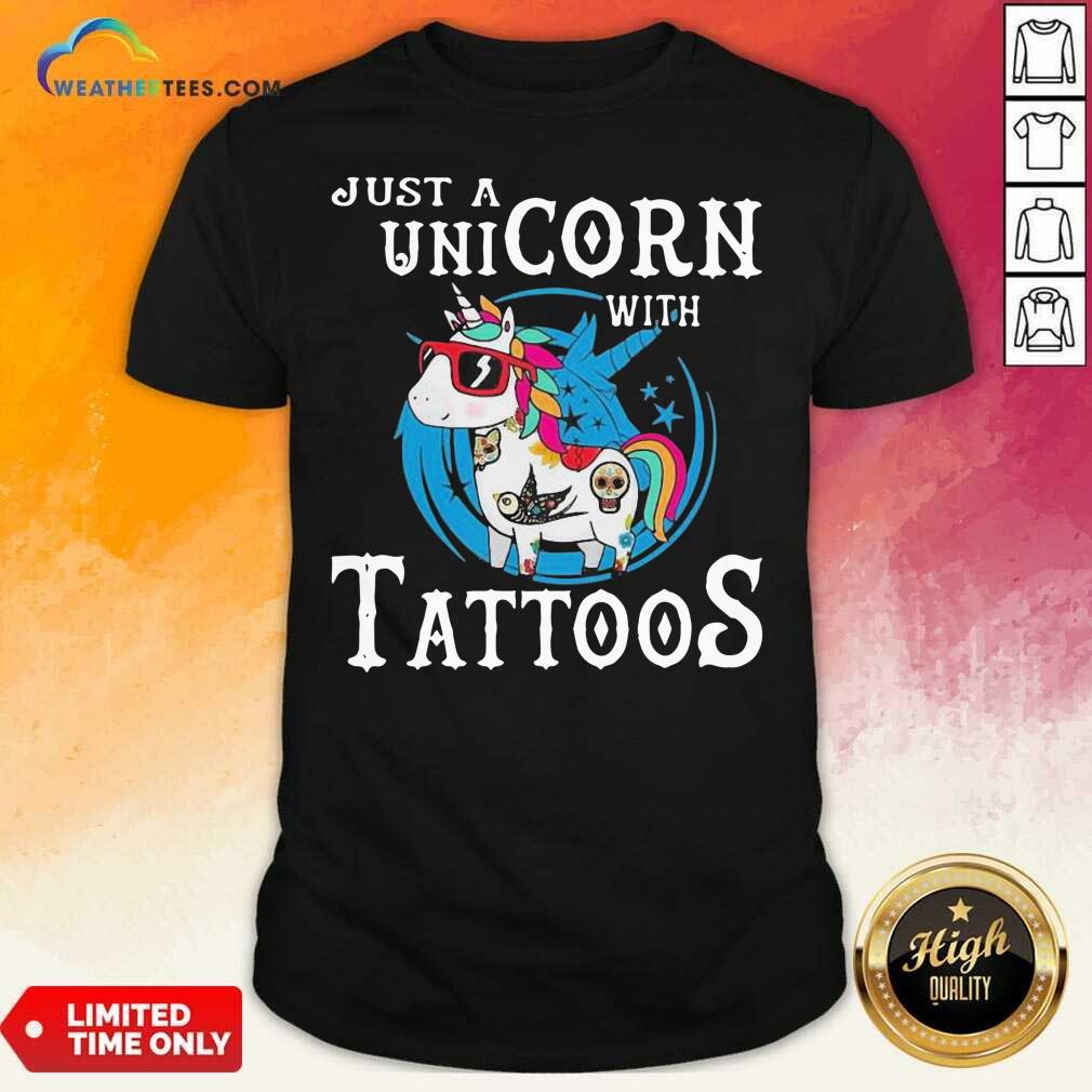 Cute Just A Unicorn With Tattoos Shirt
