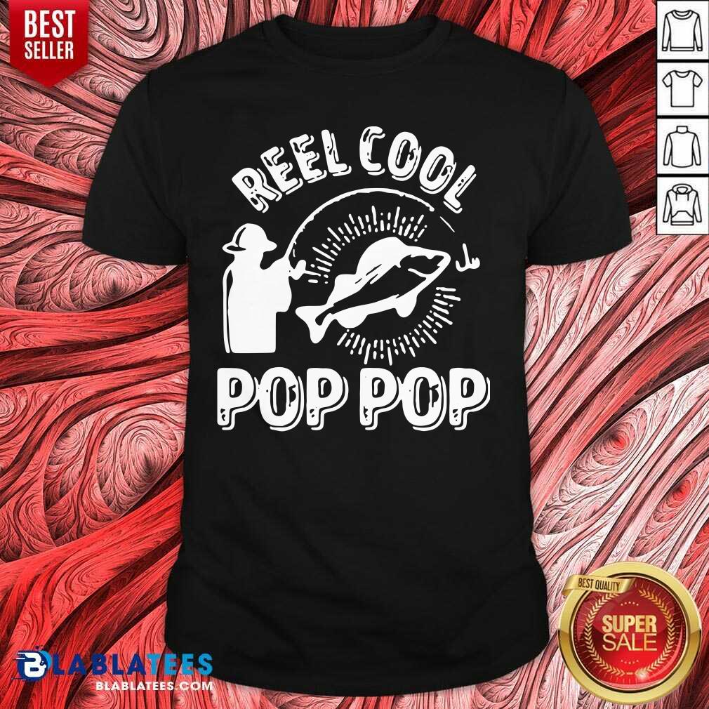 Cute Reel Cool Pop Pop Shirt Fisherman Christmas Fathers Day Shirt
