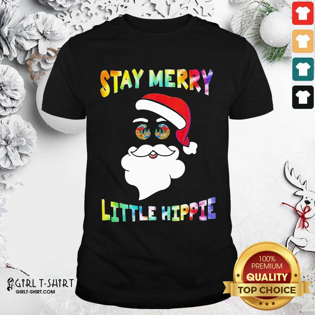 Cute Santa Claus Stay Merry Little Hippie Christmas Shirt