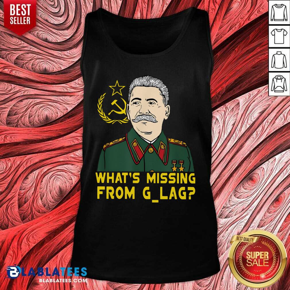 Cute Stalin Communist What's Missing From Gulag T-Shirt - Image 4