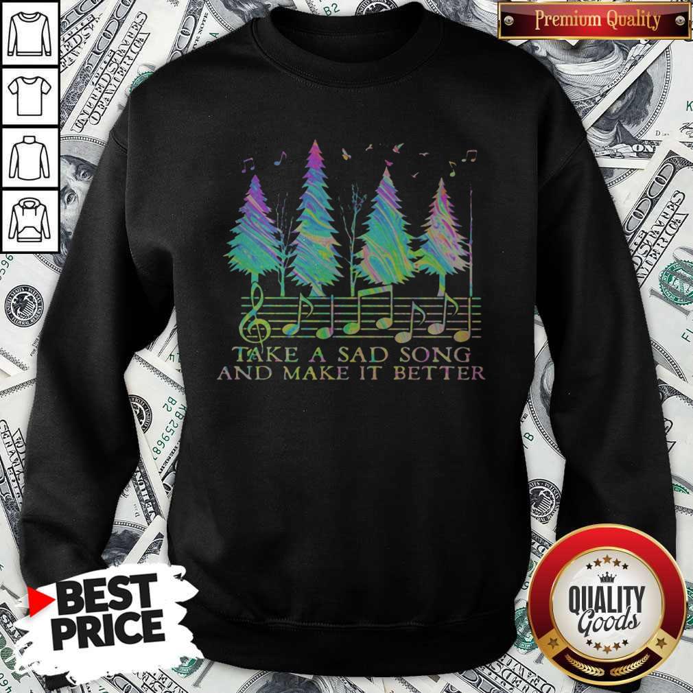 Cute Staves Take A Sad Song And Make It Better Shirt - Image 5