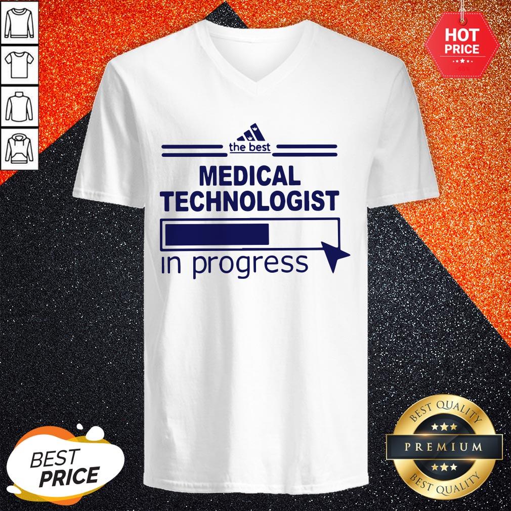Cute The Best Medical Technologist In Progress Shirt - Image 2