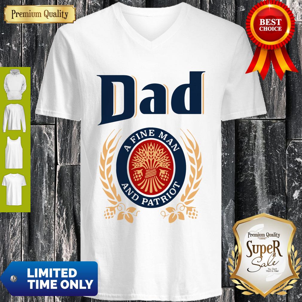 Dad A Fine Man And Patriot Miller Lite Fathers Day Shirt - Image 3