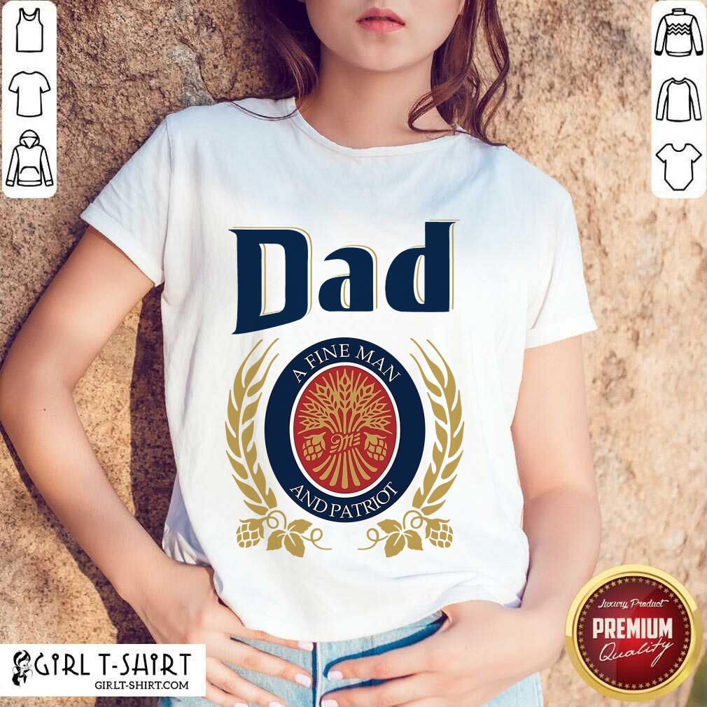 Dad A Fine Man And Patriot Shirt