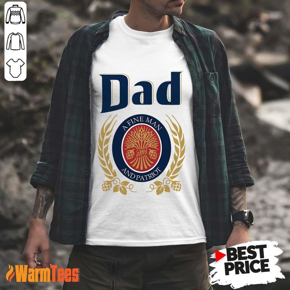 Dad A Fine Man And Patriot Shirt