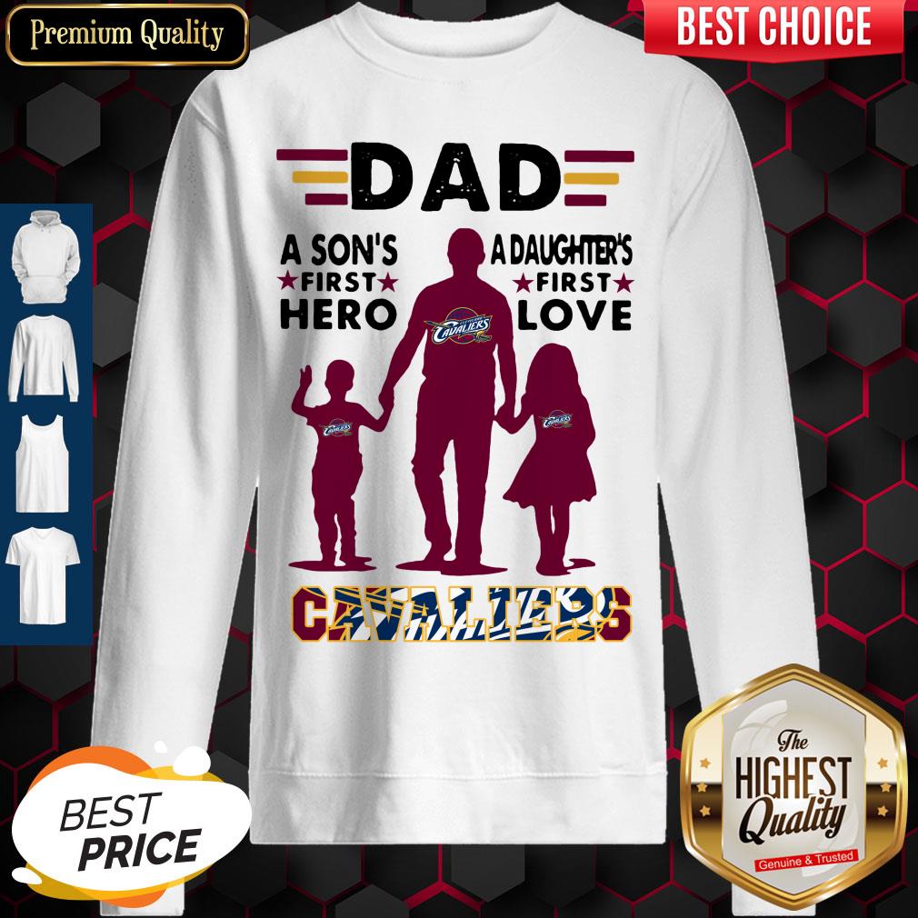 Dad A Son's First Hero A Daughter's First Love Cleveland Cavaliers Happy Father's Day Shirt - Image 4