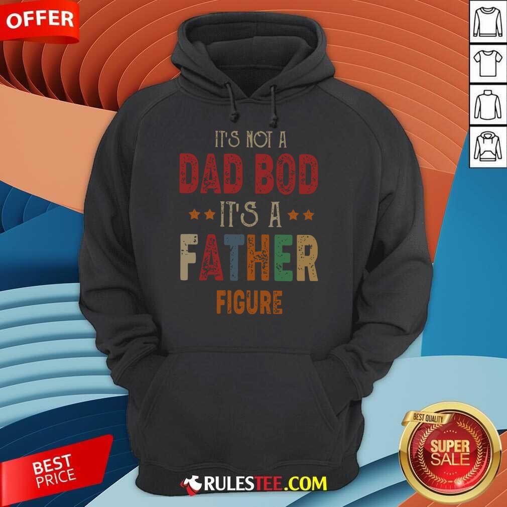 Dad Bod Father Figure Fathers Day Shirt - Image 4