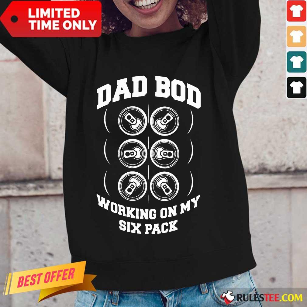 Dad Bod Working On My Six Packs Shirt - Image 2