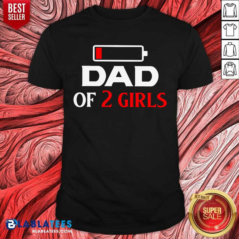 Dad Of 2 Girl Shirt