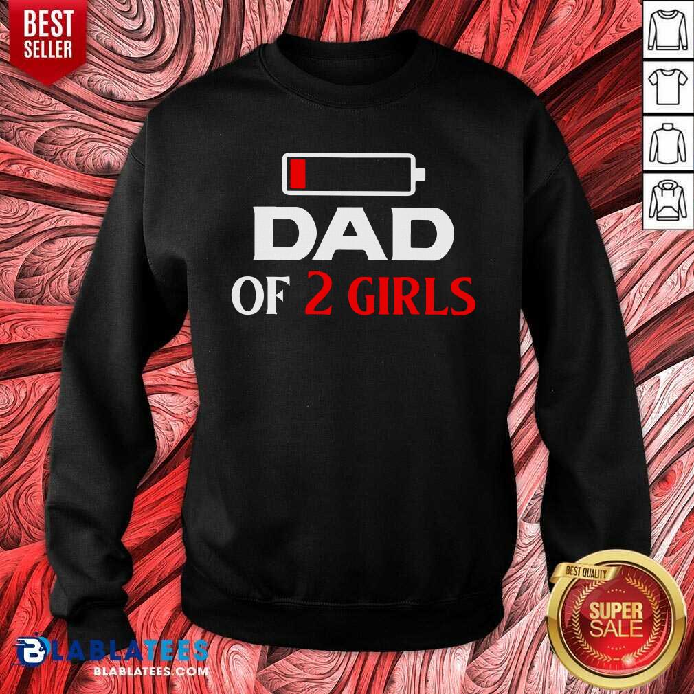 Dad Of 2 Girl Shirt - Image 4
