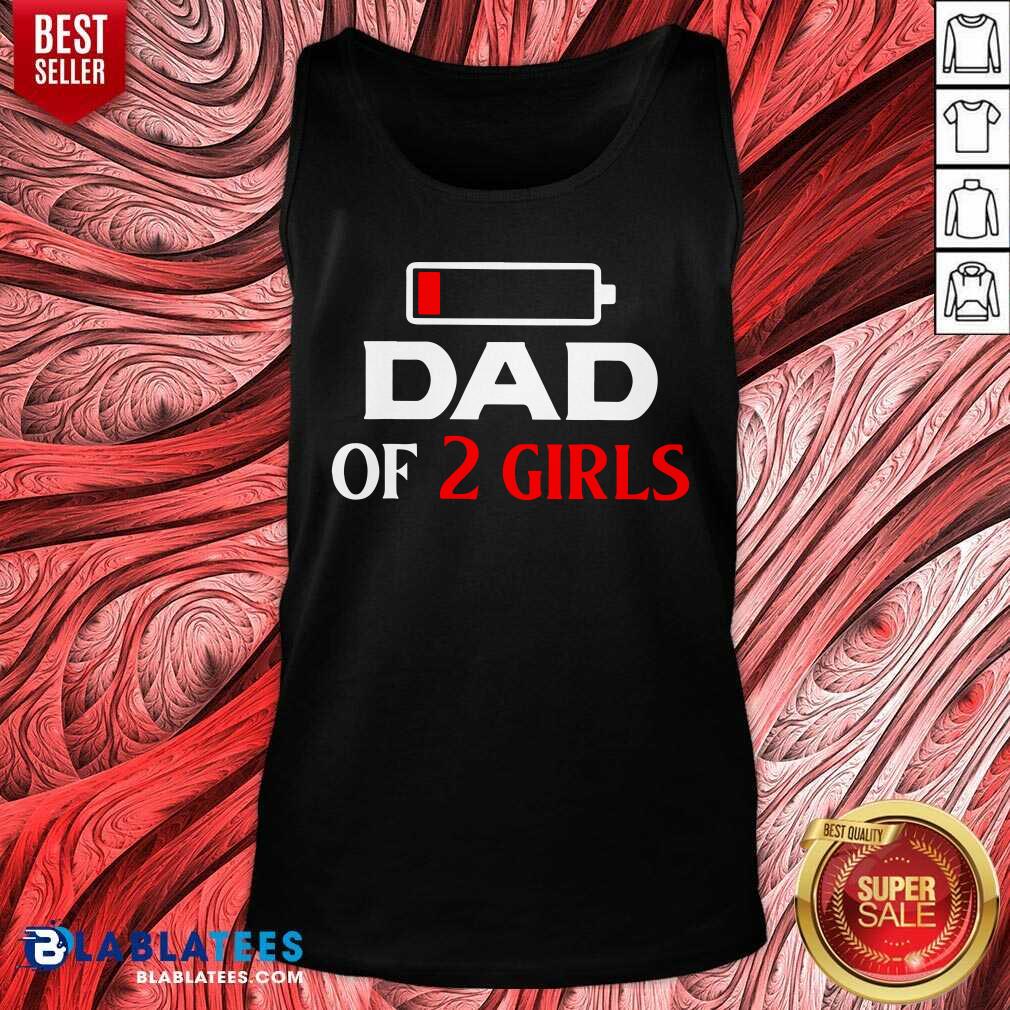 Dad Of 2 Girl Shirt - Image 3