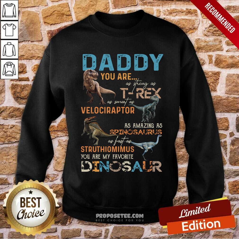 Daddy You Are As Strong As T Rex Shirt - Image 5