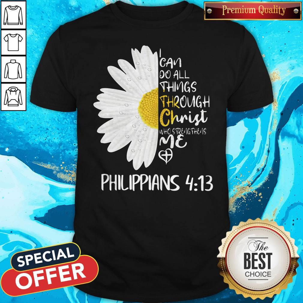Daisy I Can Do All Things Through Christ Who Strengthens Me Shirt