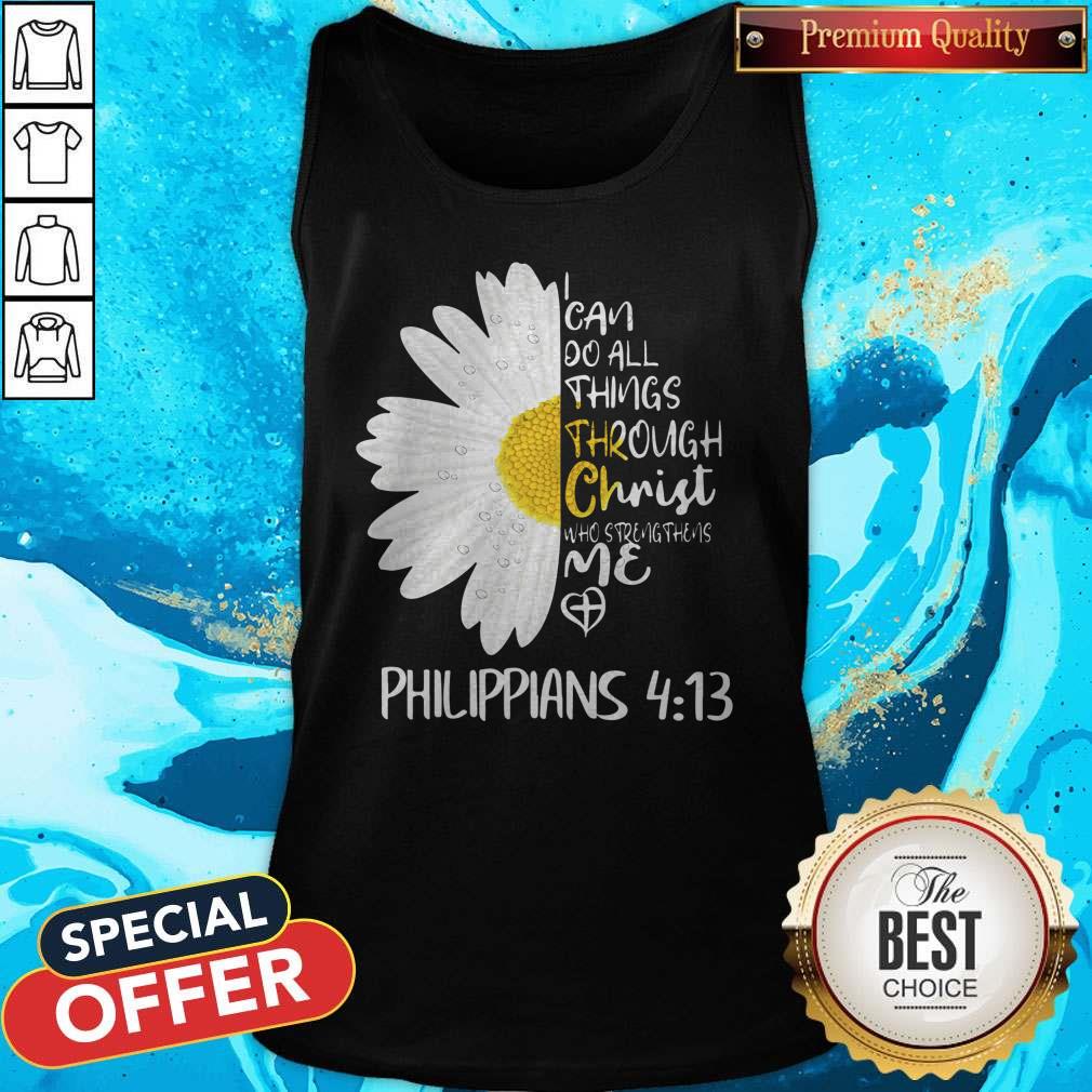 Daisy I Can Do All Things Through Christ Who Strengthens Me Shirt - Image 3