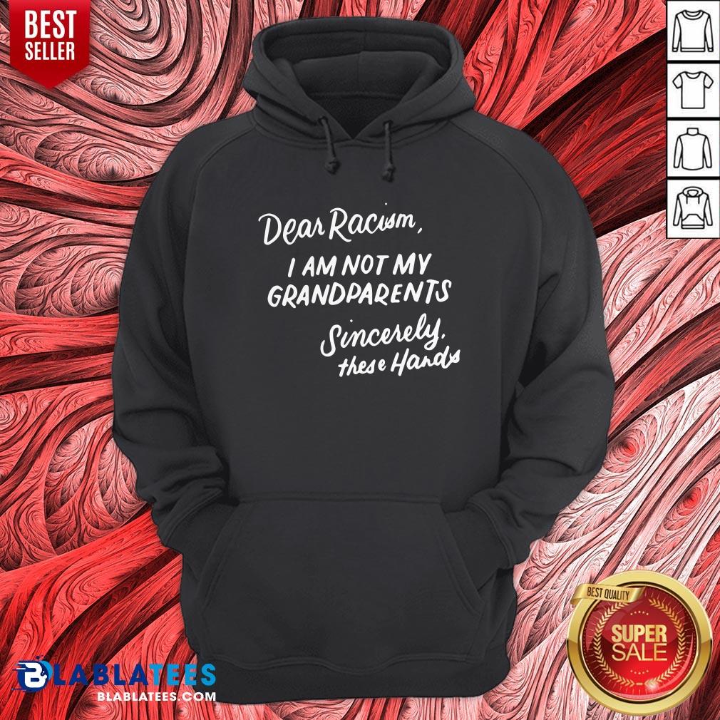 Dear Racism I Am Not My Grandparents Black History Month Premium T-Shirt - Image 4
