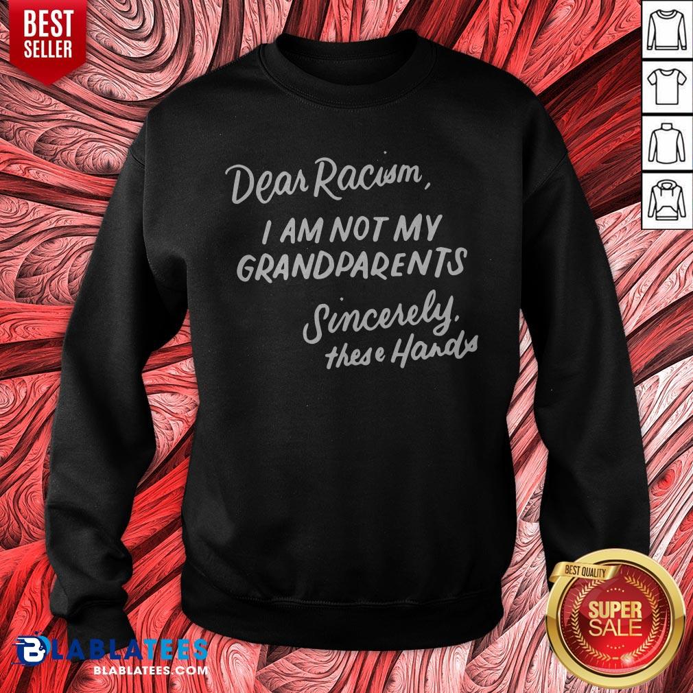Dear Racism I Am Not My Grandparents Black History Month Premium T-Shirt - Image 3