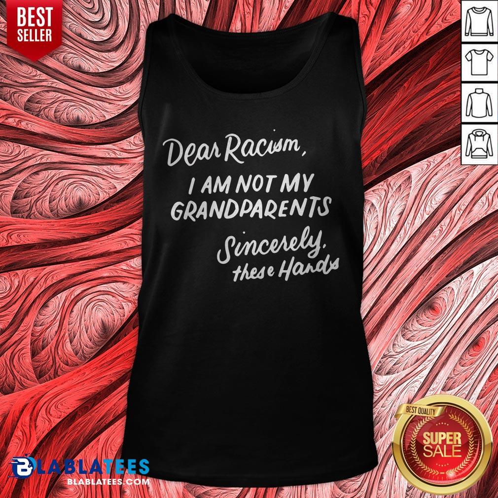 Dear Racism I Am Not My Grandparents Black History Month Premium T-Shirt - Image 2