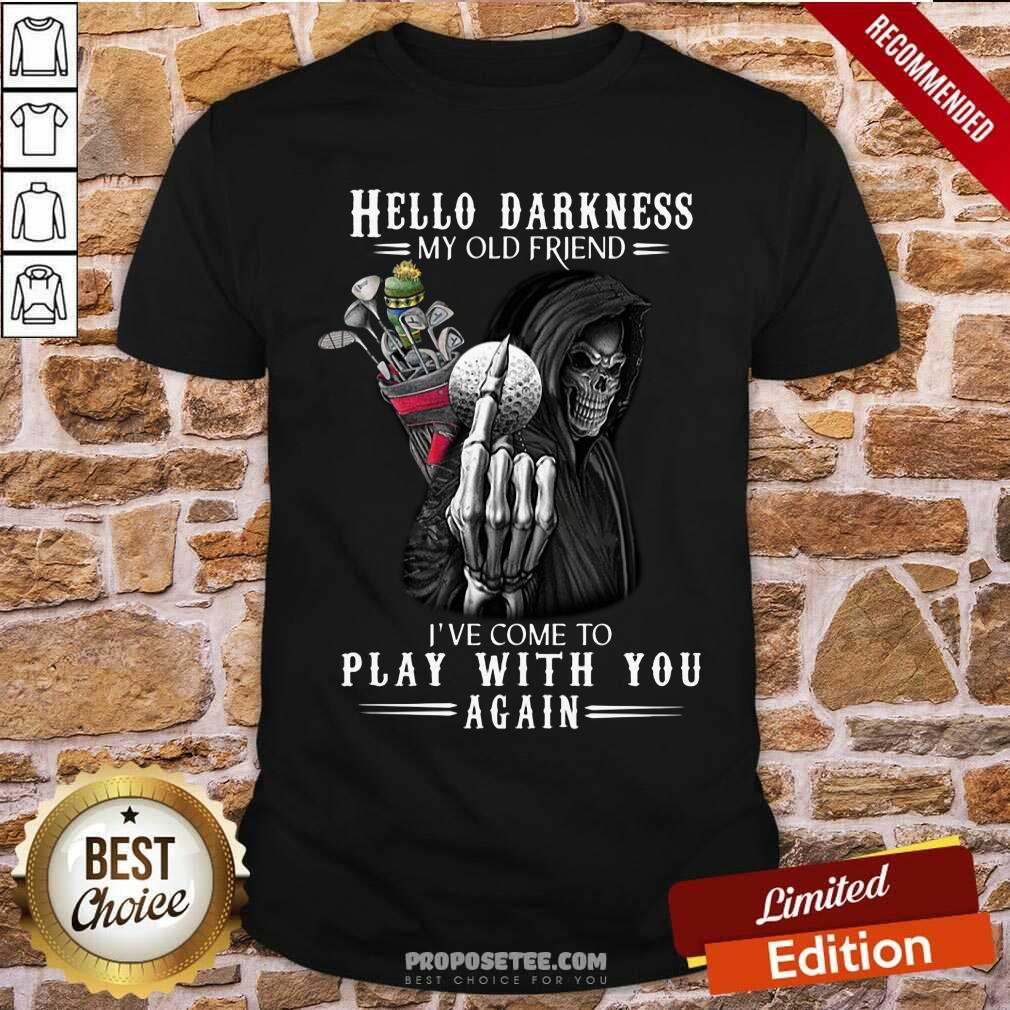 Death Golf Hello Darkness My Old Friend Shirt
