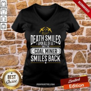 Alternative view of Death Smiles Upon All Of Us Only The Coal Miner Smiles Back Shirt