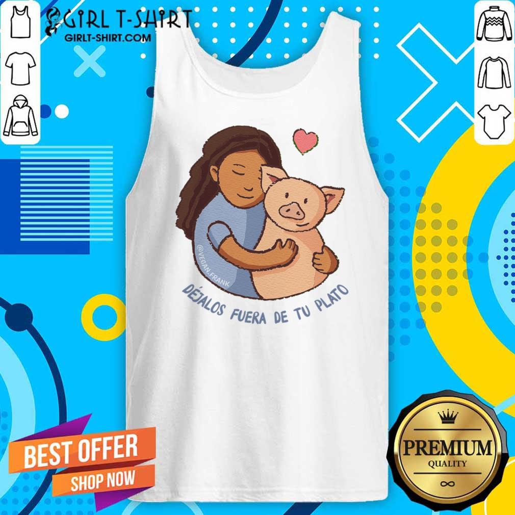 Déjalos Fuera De Tu Plato Shirt - Image 5