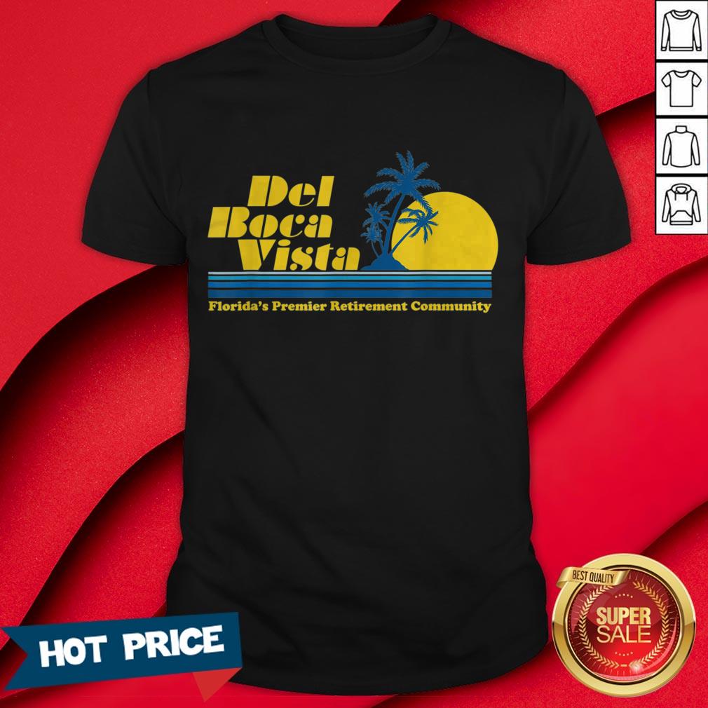 Del Boca Vista Retirement Community Funny Novelty Shirt