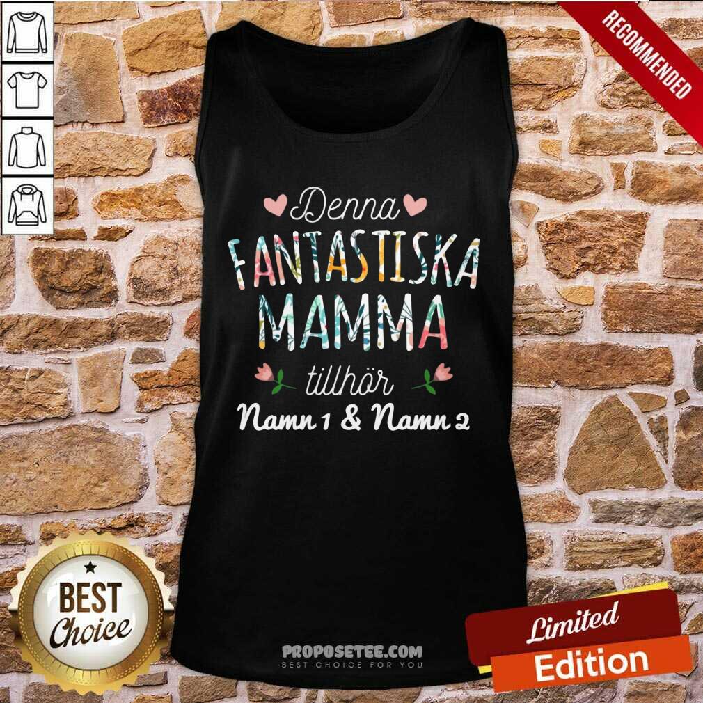 Denna Fantastiska Mamma Tillhor Shirt - Image 4