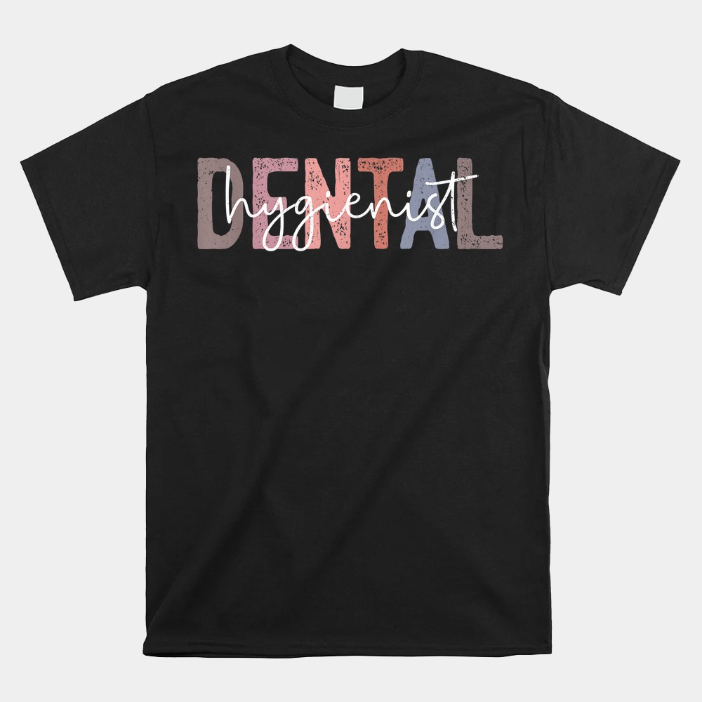 Dental Hygienist Oral Rdh Dental Dentist Assistant Hygiene Shirt - Image 5