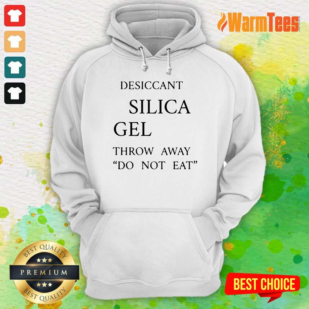 Desiccant Silica Gel Throw Away Do Not Eat Shirt - Image 3