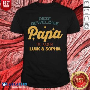 Deze Geweldige Papa Is Van Luuk And Sophia Shirt