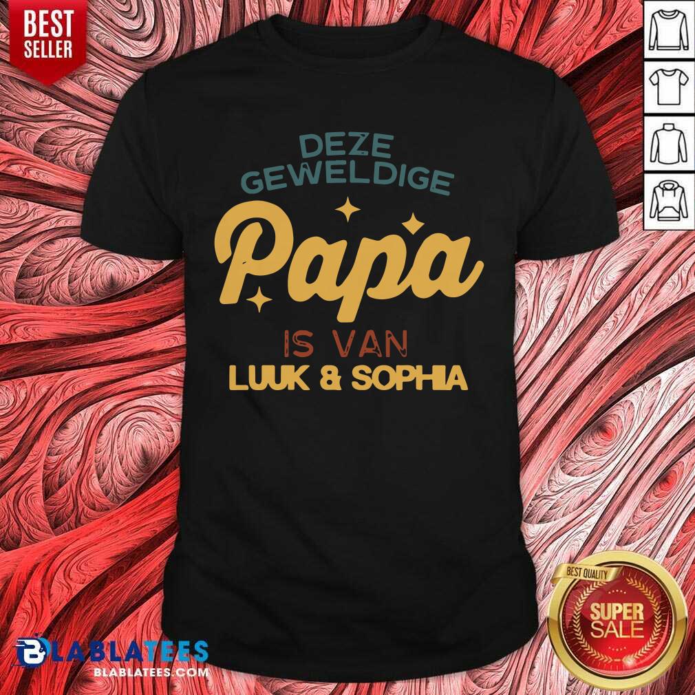 Deze Geweldige Papa Is Van Luuk And Sophia Shirt