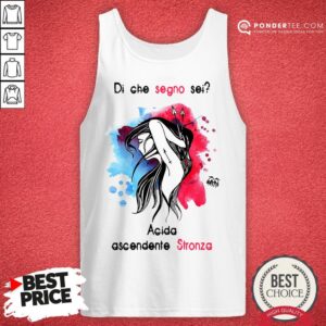 Alternative view of Di Che Segno Sei Acida Ascendente Stronza Shirt
