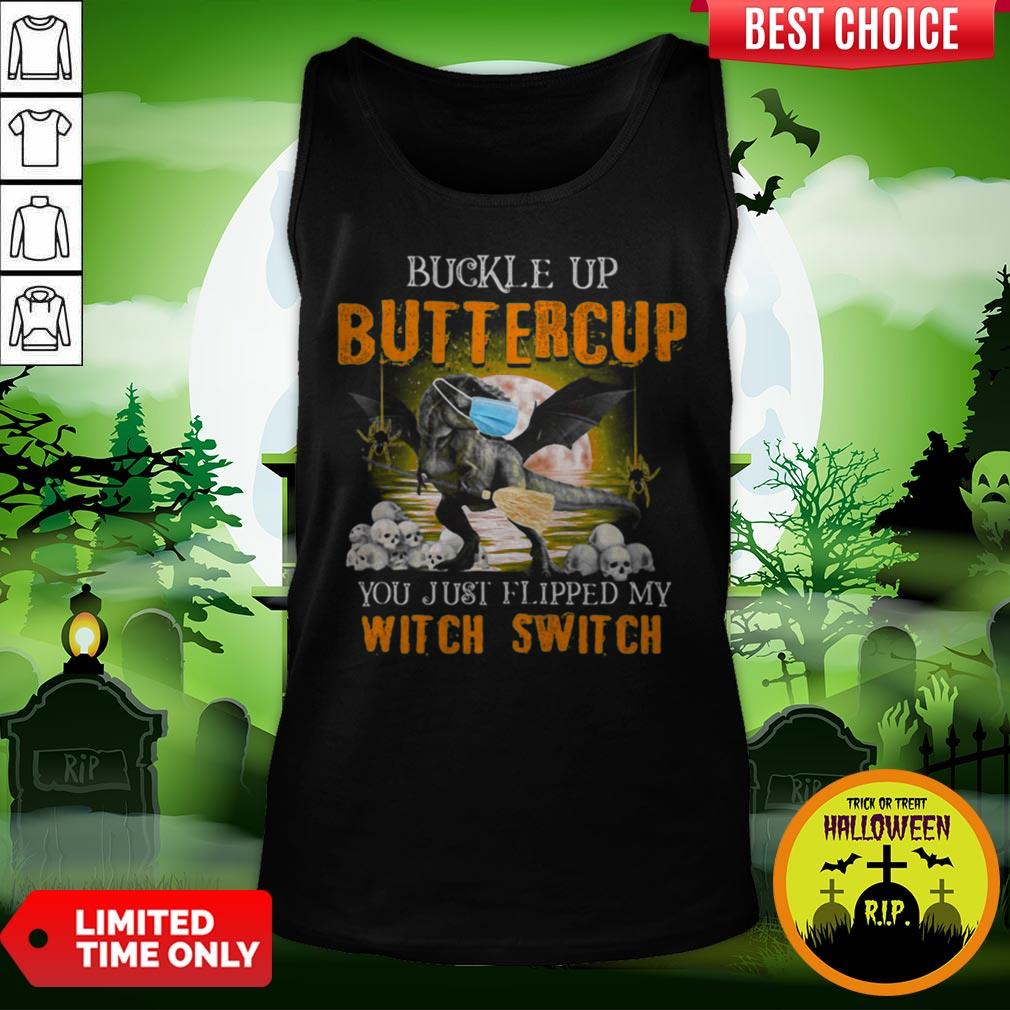 Dinosaur Face Mask Halloween Buckle Up Buttercup You Just Flipped My Witch Switch Shirt - Image 4