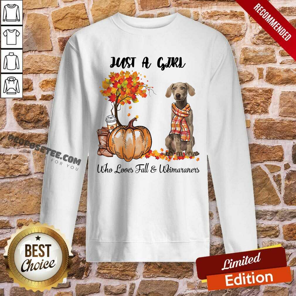 Dog And Pumpkin Just A Girl Who Loves Fall And Weimaraner Halloween Shirt - Image 5