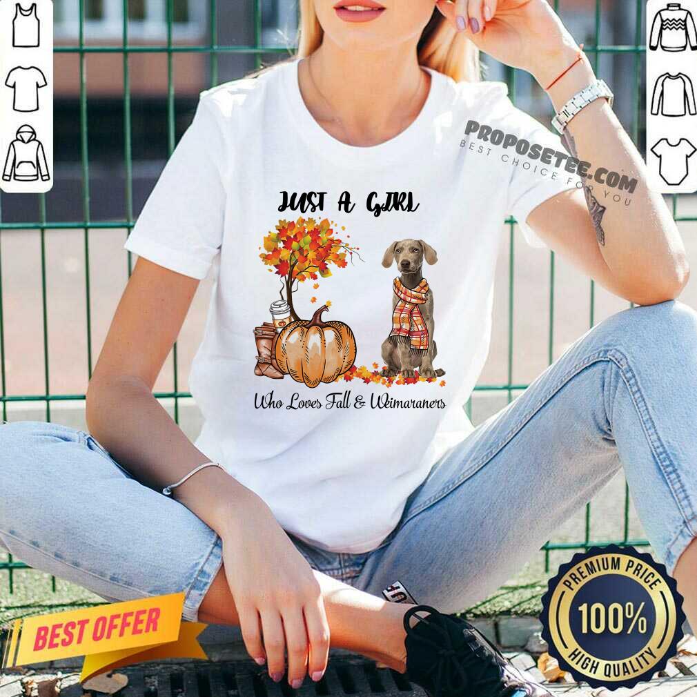 Dog And Pumpkin Just A Girl Who Loves Fall And Weimaraner Halloween Shirt - Image 3
