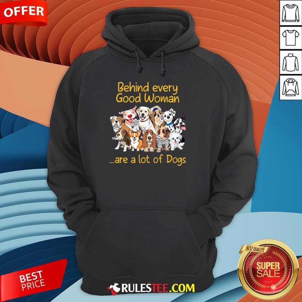 Dog Behind Every Good Woman Shirt - Image 4