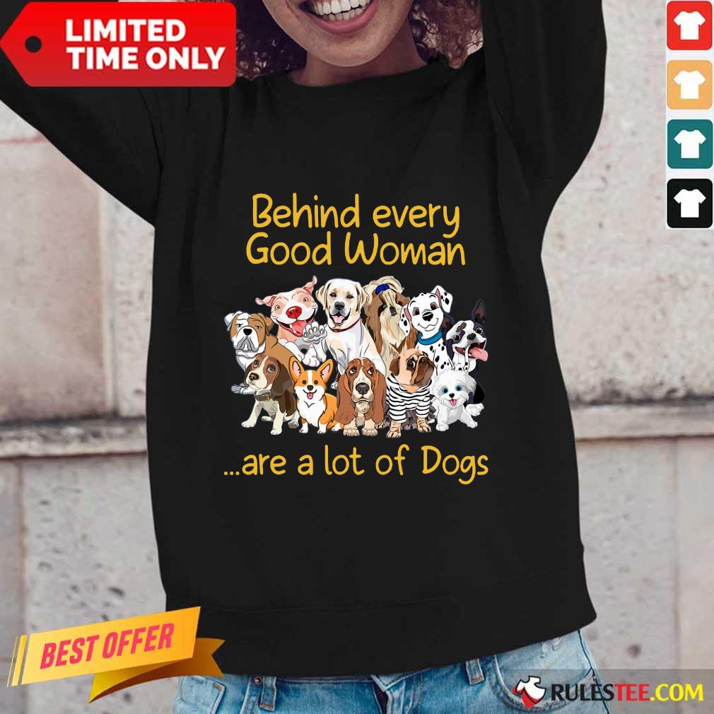 Dog Behind Every Good Woman Shirt - Image 2