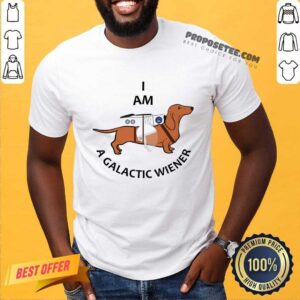 Dog I Am A Galactic Wiener Shirt