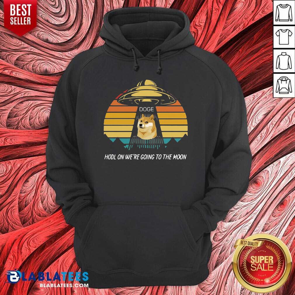 Doge Hodl On We'Re Going To The Moon Shirt - Image 5