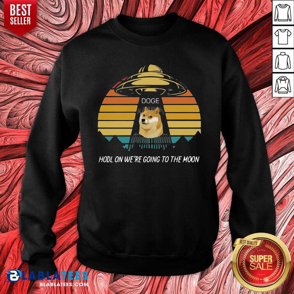 Doge Hodl On We'Re Going To The Moon Shirt - Image 4