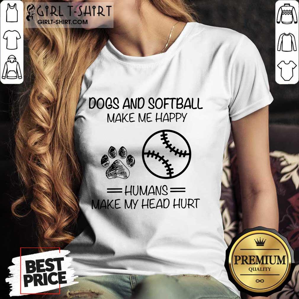Dogs And Softball Make Me Happy Shirt - Image 2