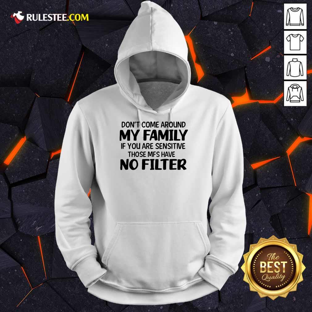 Don't Come Around My Family Shirt - Image 4