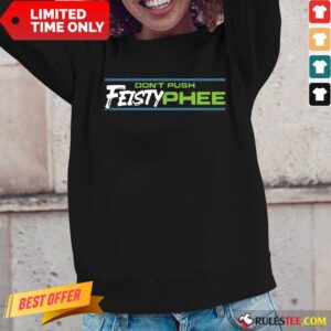 Alternative view of Don't Push Feisty Phee Shirt