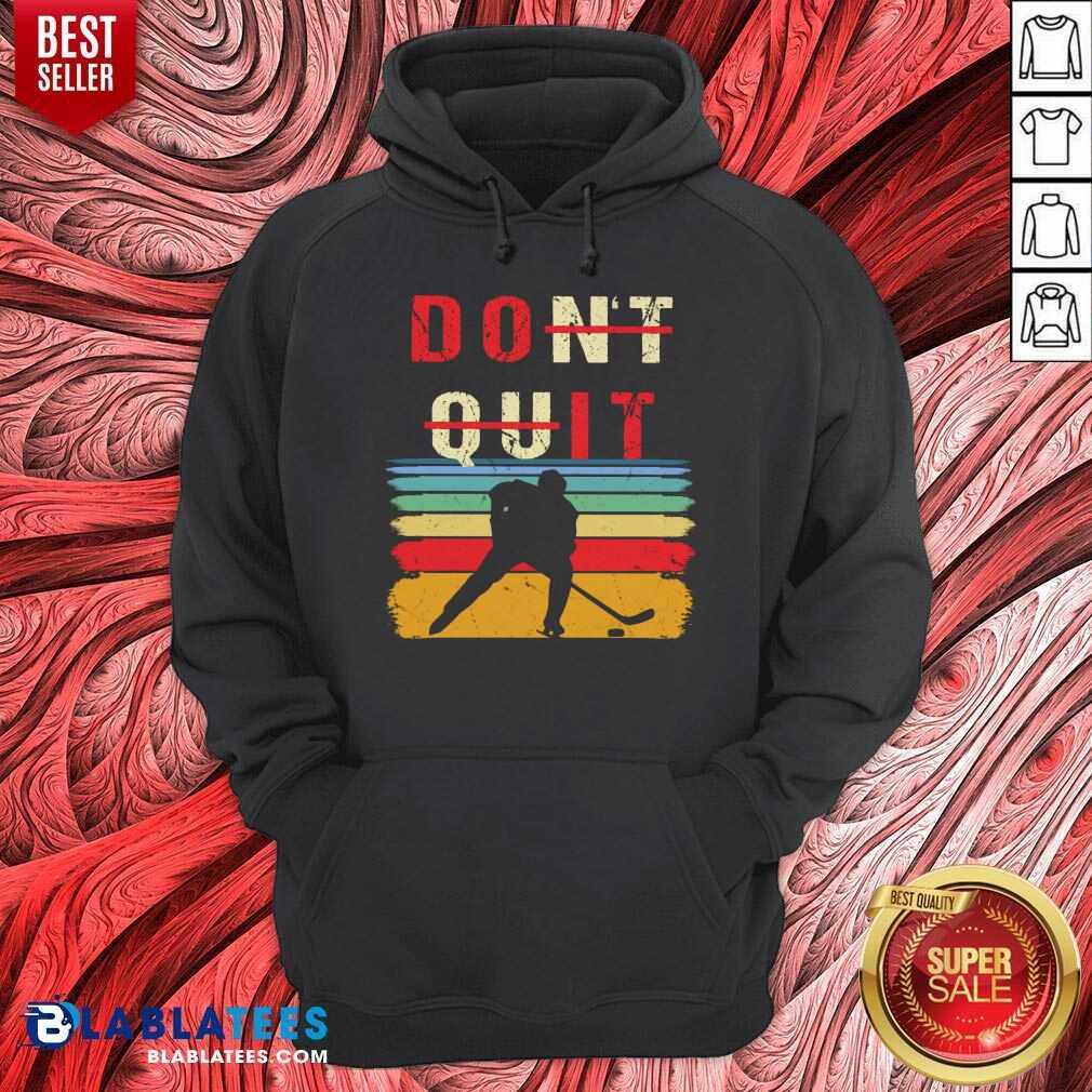 Don't Quit Hockey Shirt - Image 5