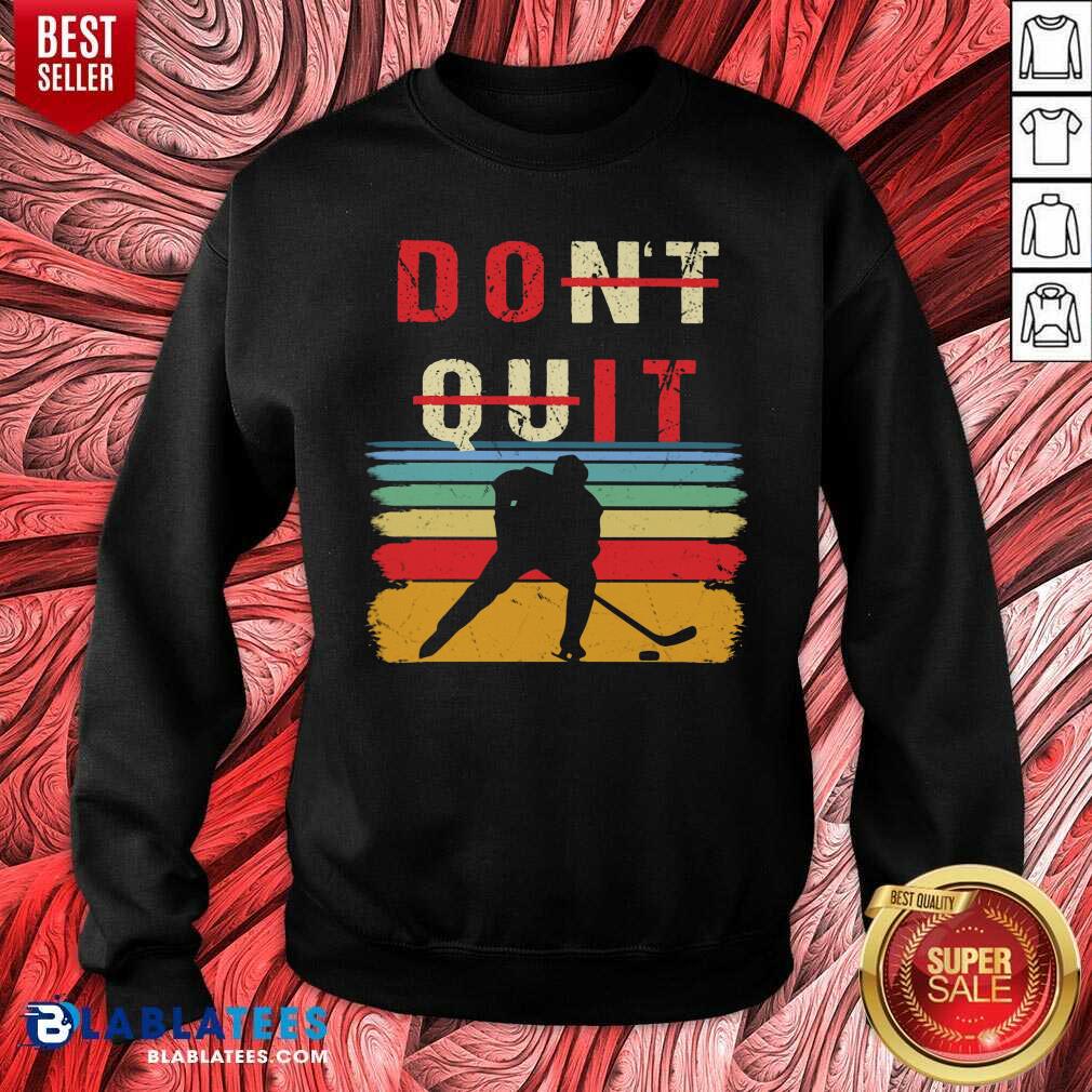 Don't Quit Hockey Shirt - Image 4