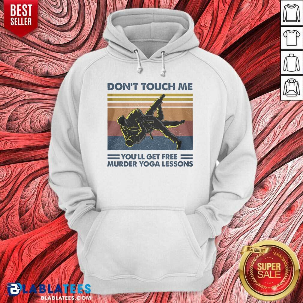 Don'T Touch Me You'Ll Get Free Murder Yoga Lessons Shirt - Image 5