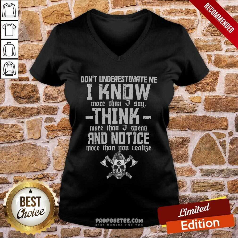 Dont Underestimate Me I Know More Than I Say Think Shirt - Image 3